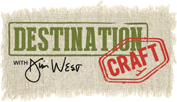 Destination Craft with Jim West